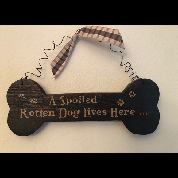 $$ SOLD $$A Spoiled Rotten Dog Lives Here... - Picture 3 of 4